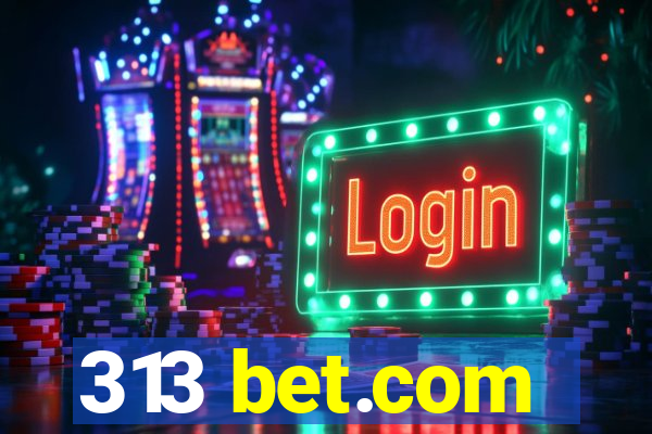 313 bet.com